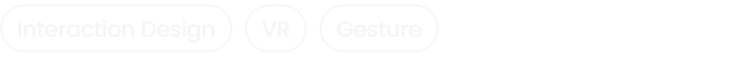 Interaction Design, VR, Gesture